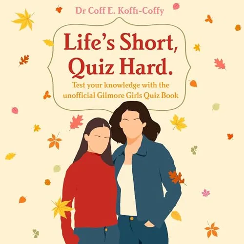 Life’s Short, Quiz Hard By Coff E. Koffi-Coffy